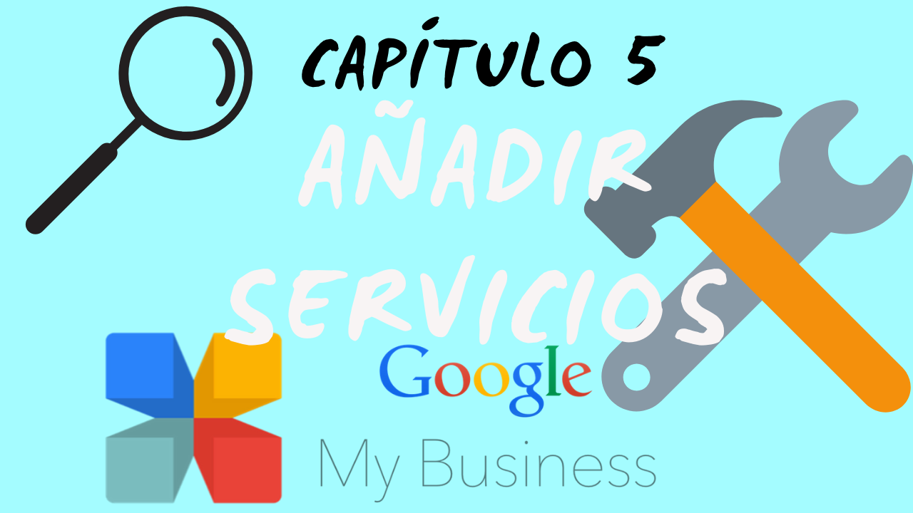 5. Cómo añadir nuevos servicios a la ficha de Google mi negocio